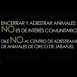 Di NO al centro de adiestramiento de animales de circo en Jarafuel (Valencia)